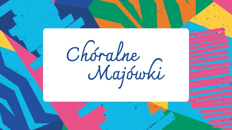 Plakat "Chóralnych Majówek"